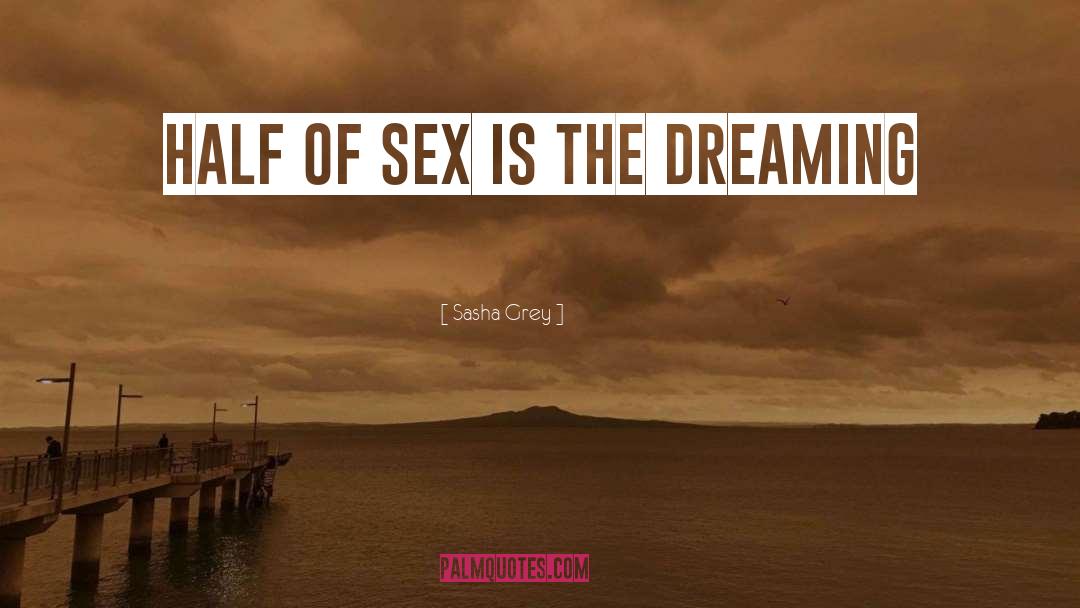 Dreaming quotes by Sasha Grey