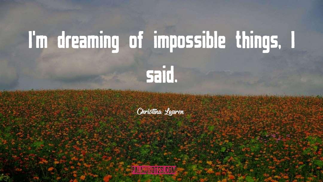 Dreaming quotes by Christina Lauren
