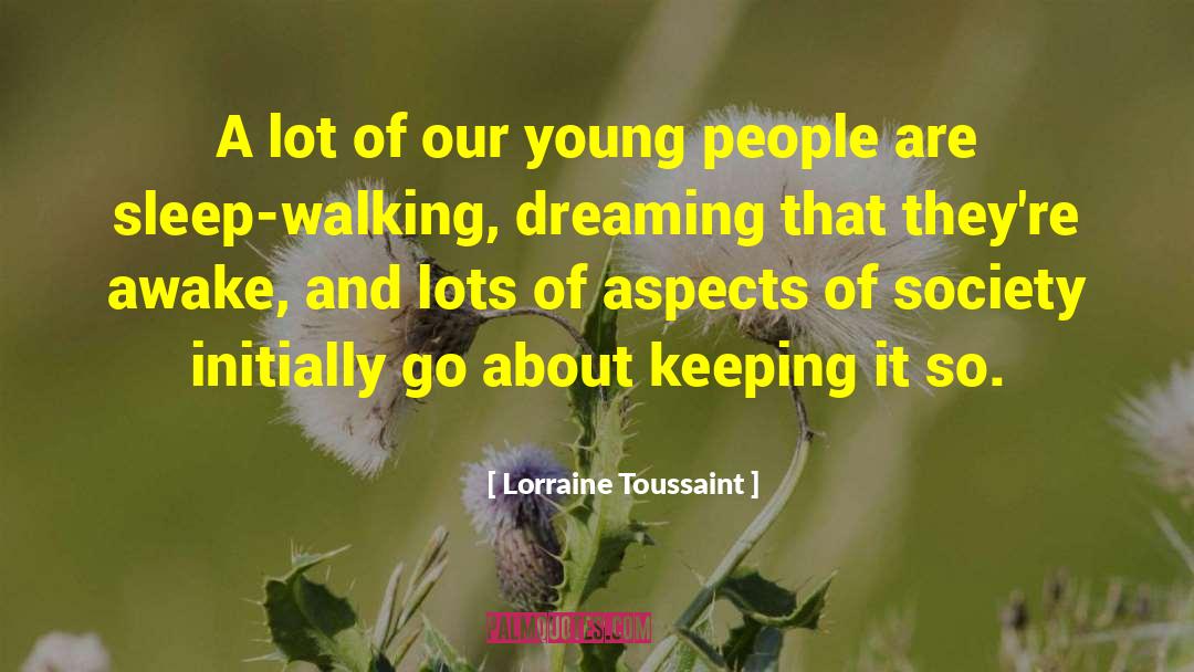 Dreaming quotes by Lorraine Toussaint