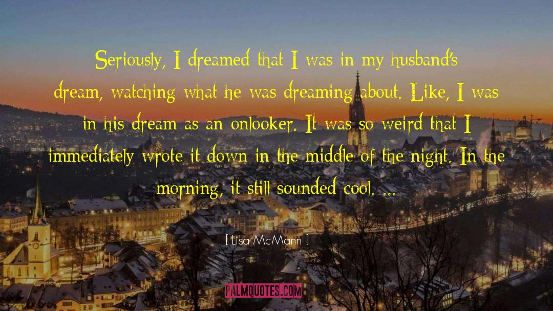 Dreaming Sophia quotes by Lisa McMann