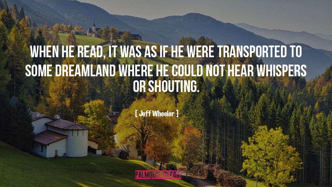 Dreamland quotes by Jeff Wheeler