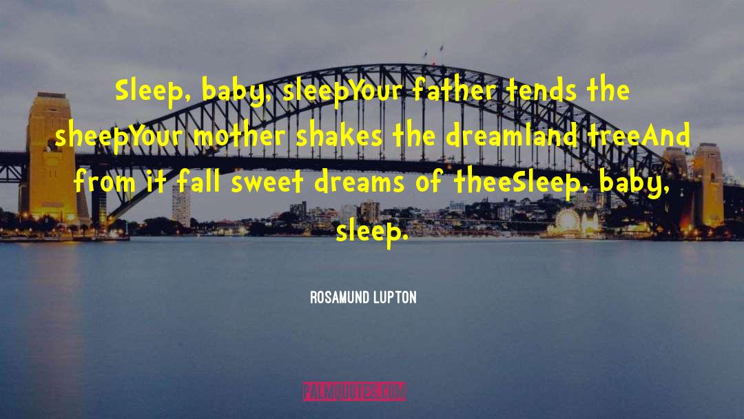 Dreamland quotes by Rosamund Lupton