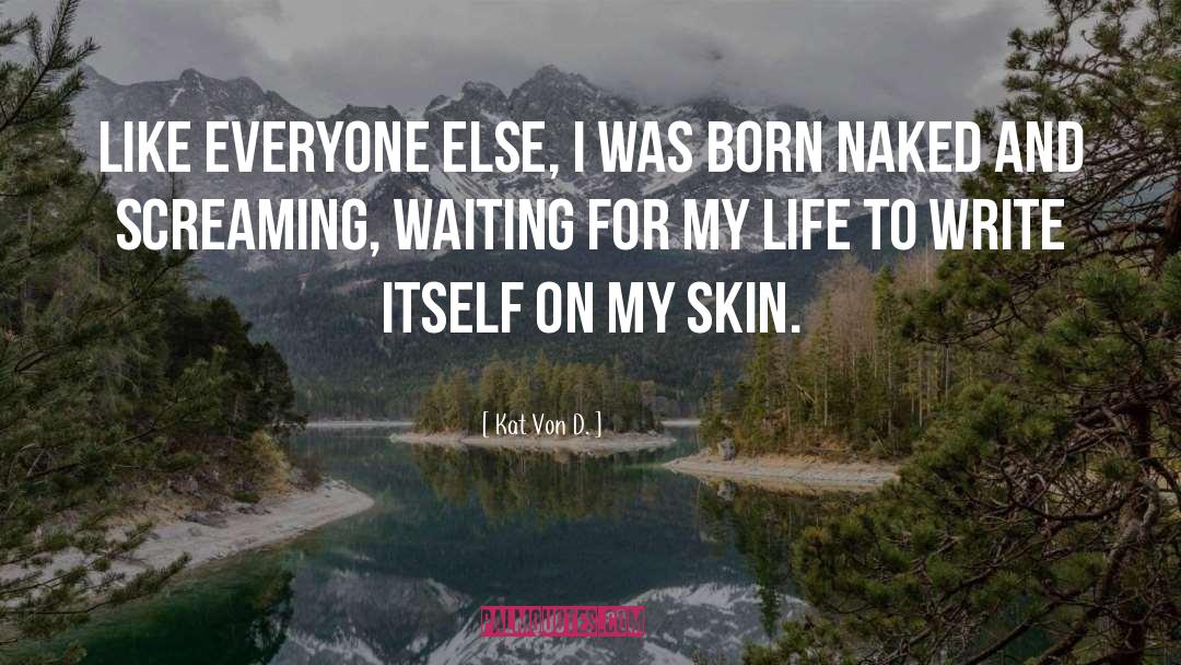 Dreamless Life quotes by Kat Von D.