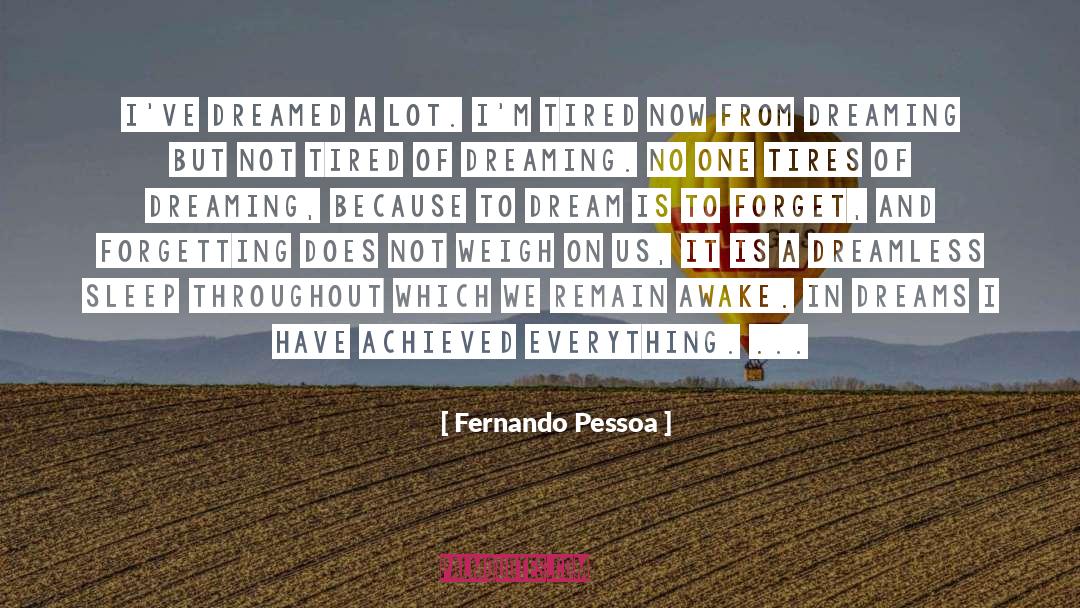Dreamless Sleep quotes by Fernando Pessoa
