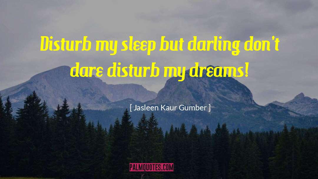 Dreamless Sleep quotes by Jasleen Kaur Gumber