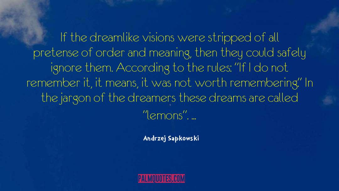 Dreamlike quotes by Andrzej Sapkowski