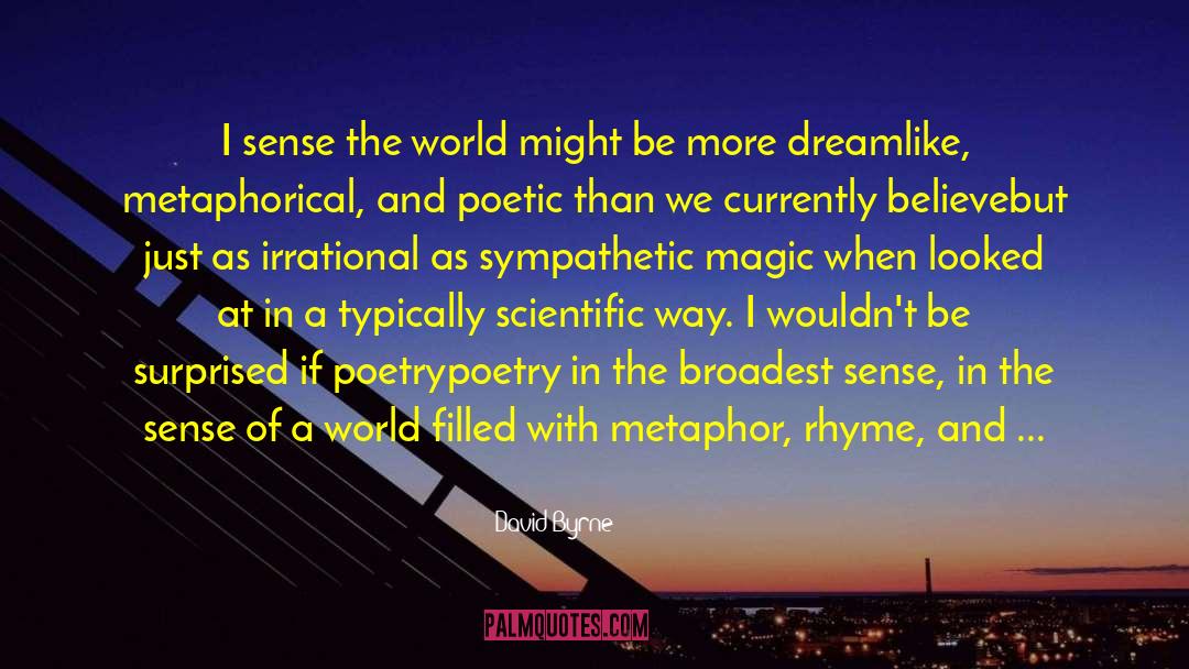 Dreamlike quotes by David Byrne