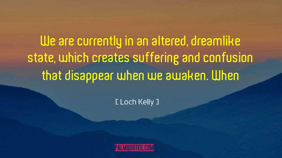 Dreamlike quotes by Loch Kelly