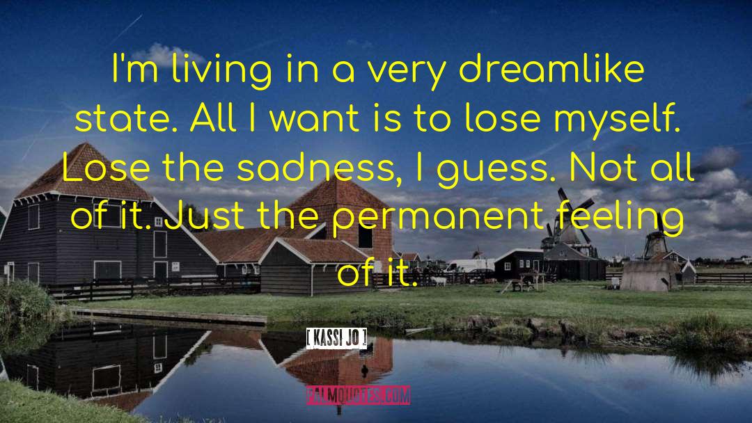 Dreamlike quotes by Kassi Jo