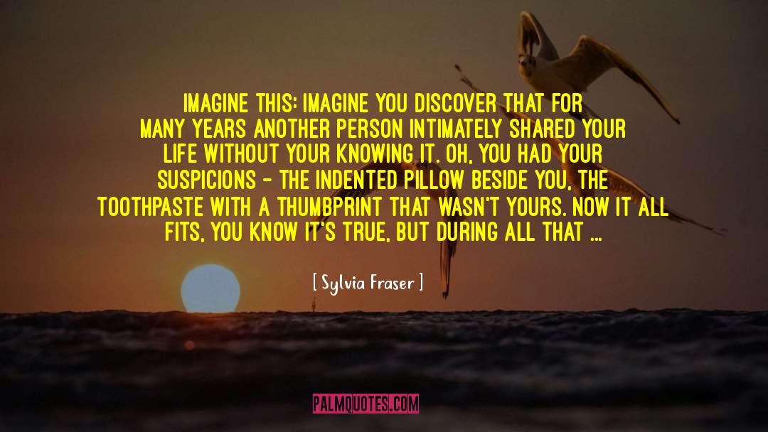 Dreams And Aspirations quotes by Sylvia Fraser