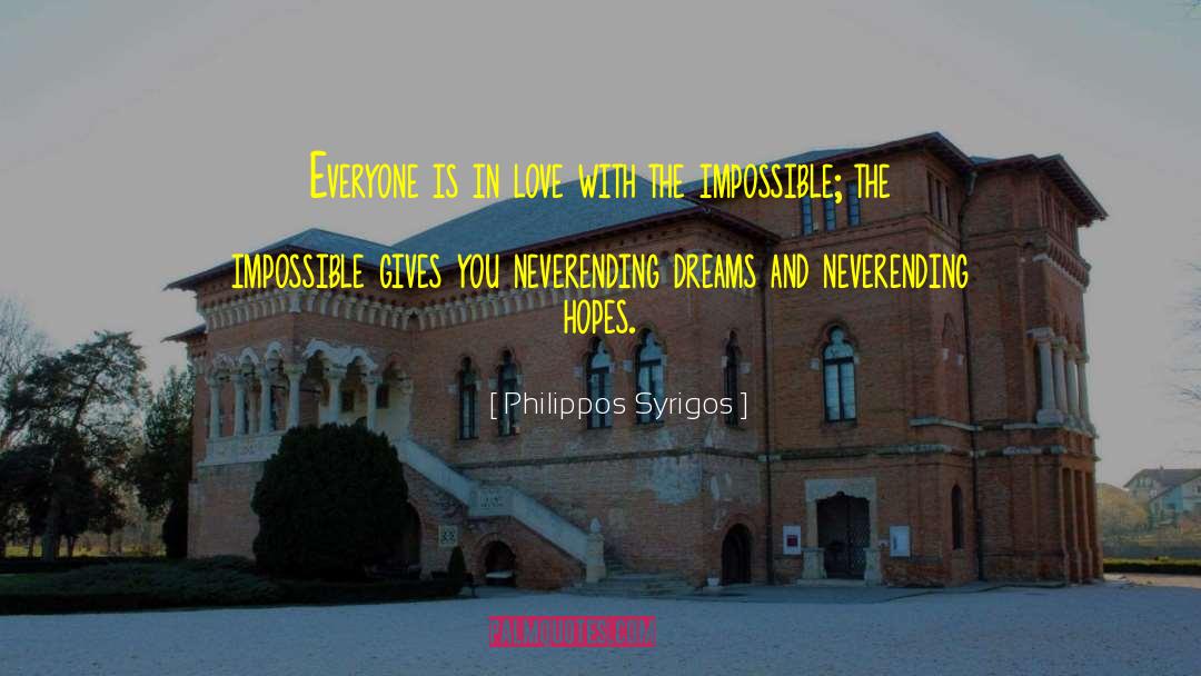 Dreams And Desires quotes by Philippos Syrigos