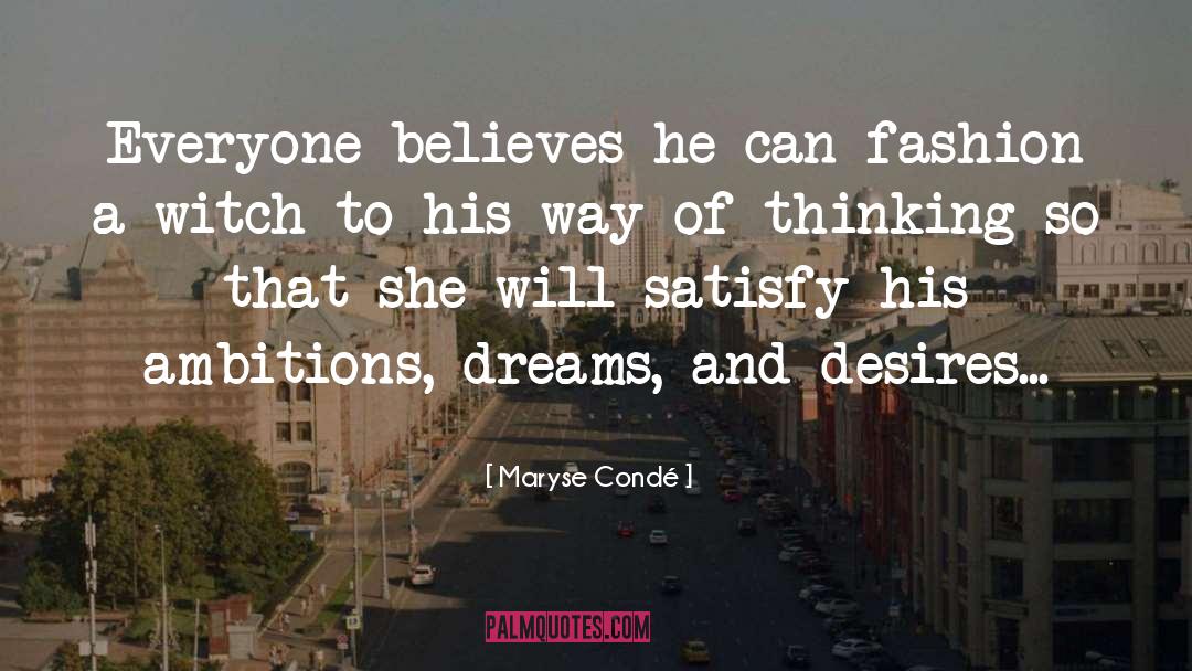 Dreams And Desires quotes by Maryse Condé