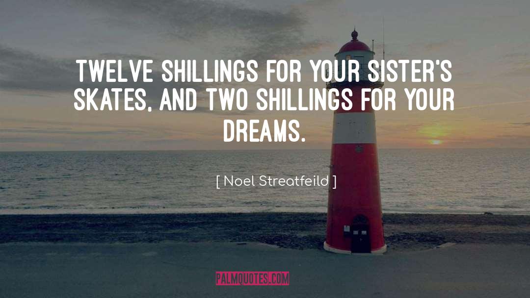 Dreams And Dreaming quotes by Noel Streatfeild