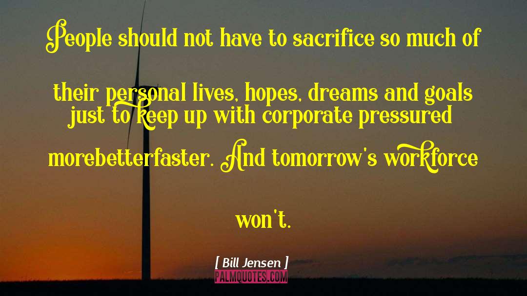 Dreams And Goals quotes by Bill Jensen