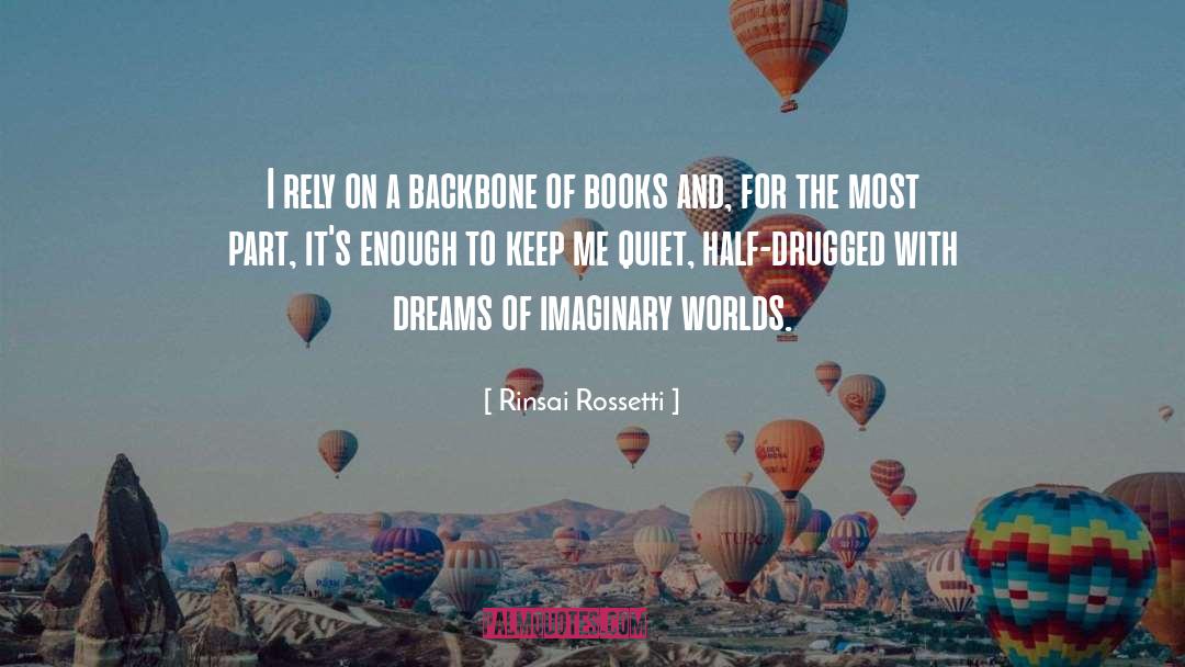 Dreams And Nightmares quotes by Rinsai Rossetti