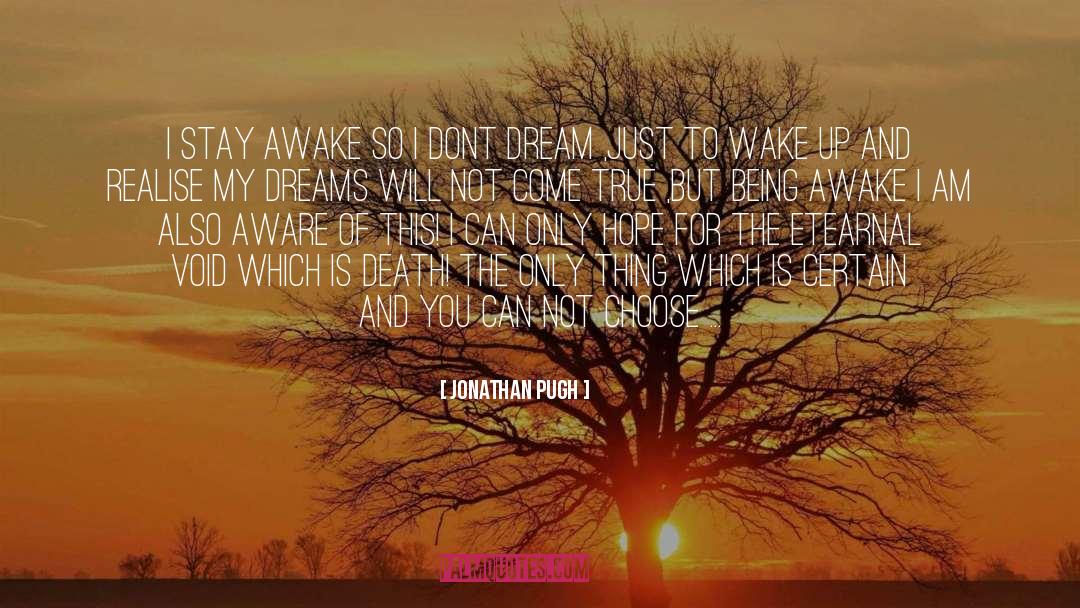 Dreams And Nightmares quotes by Jonathan Pugh