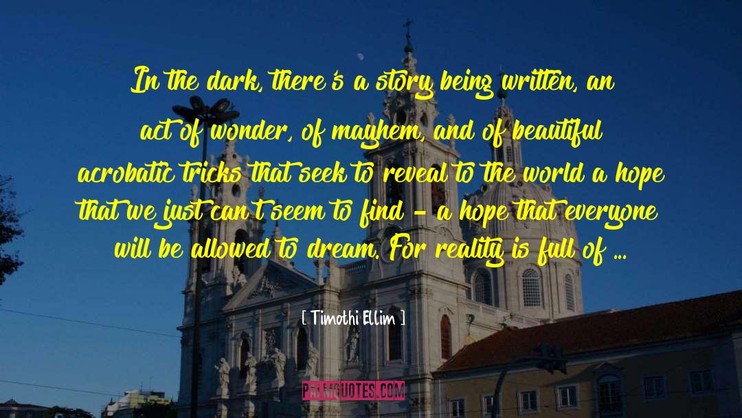 Dreams And Nightmares quotes by Timothi Ellim