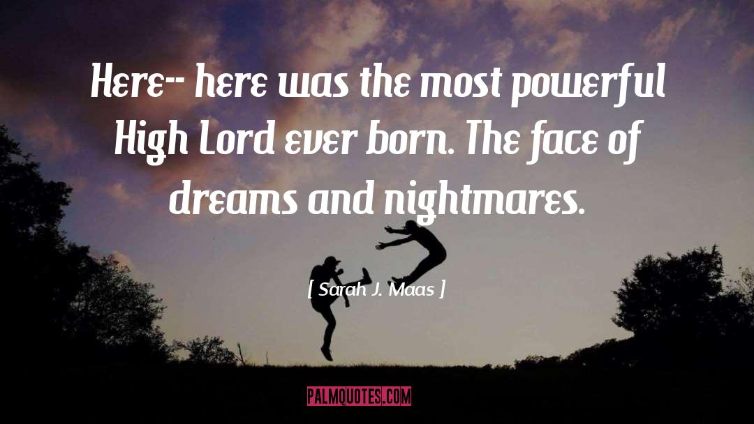 Dreams And Nightmares quotes by Sarah J. Maas