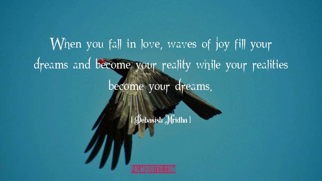 Dreams And Reality quotes by Debasish Mridha