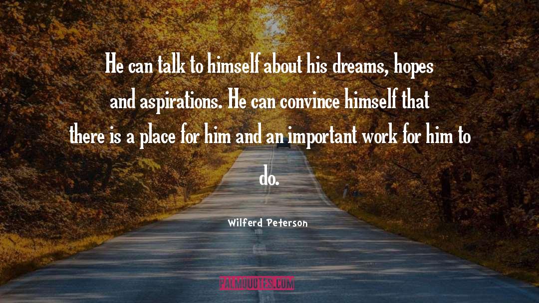 Dreams Aspirations Success quotes by Wilferd Peterson