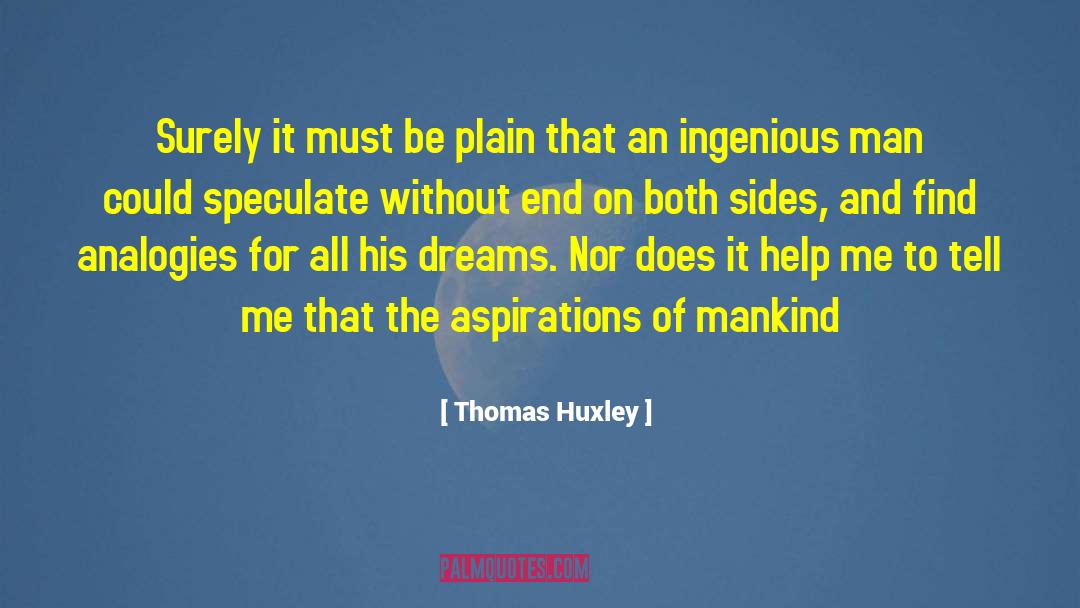 Dreams Aspirations Success quotes by Thomas Huxley