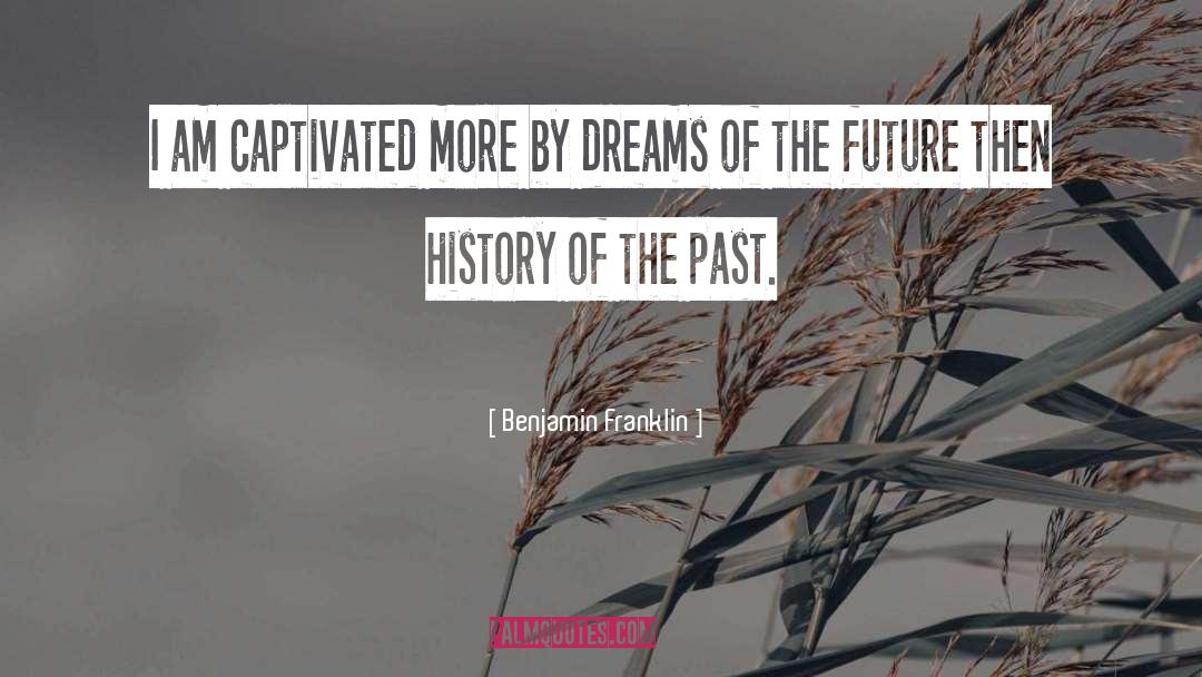 Dreams Big quotes by Benjamin Franklin
