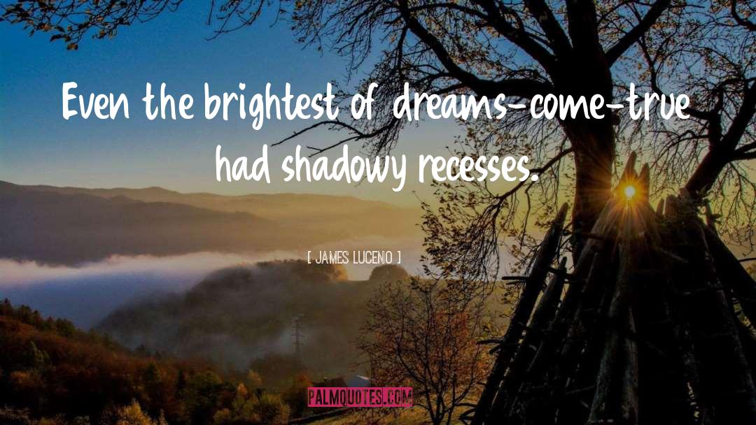 Dreams Come True quotes by James Luceno