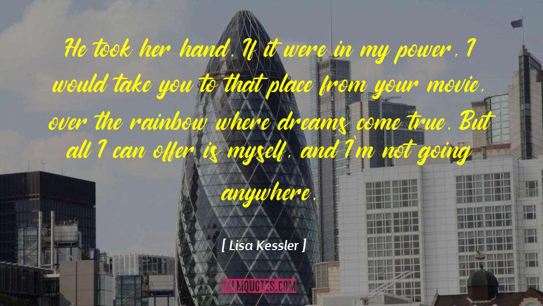 Dreams Come True quotes by Lisa Kessler