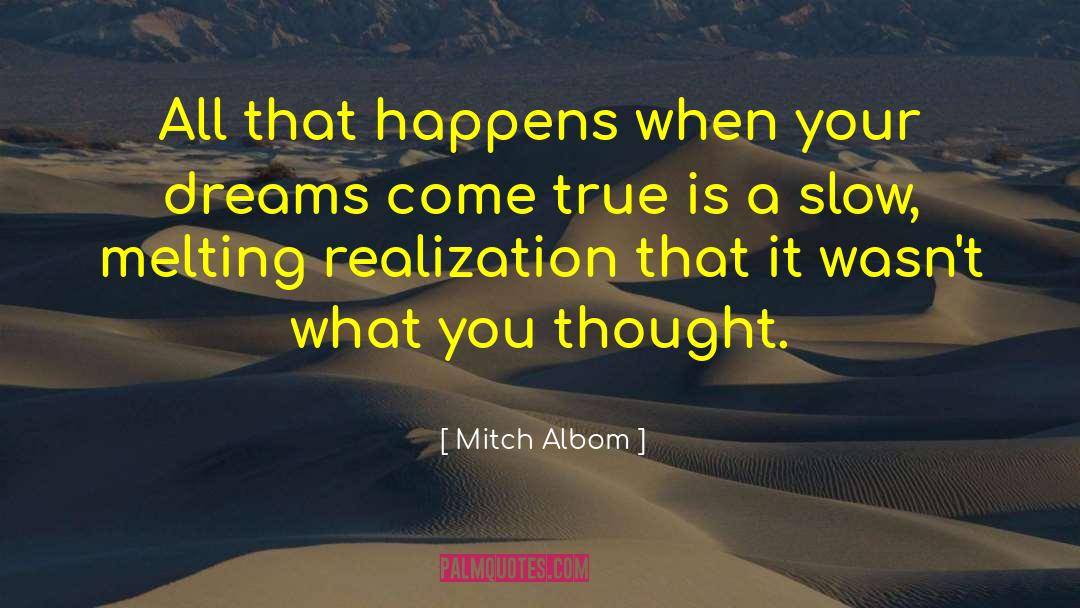 Dreams Come True quotes by Mitch Albom