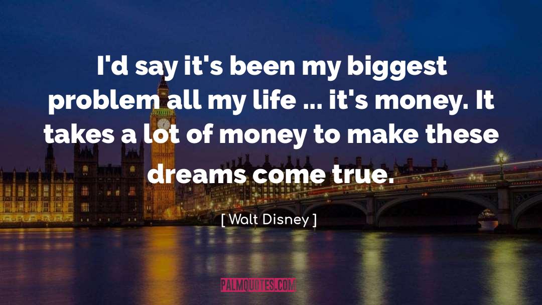 Dreams Come True quotes by Walt Disney