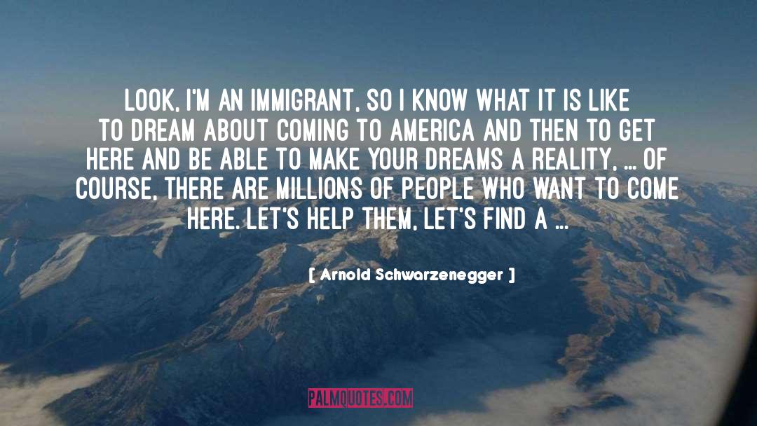 Dreams Coming True quotes by Arnold Schwarzenegger