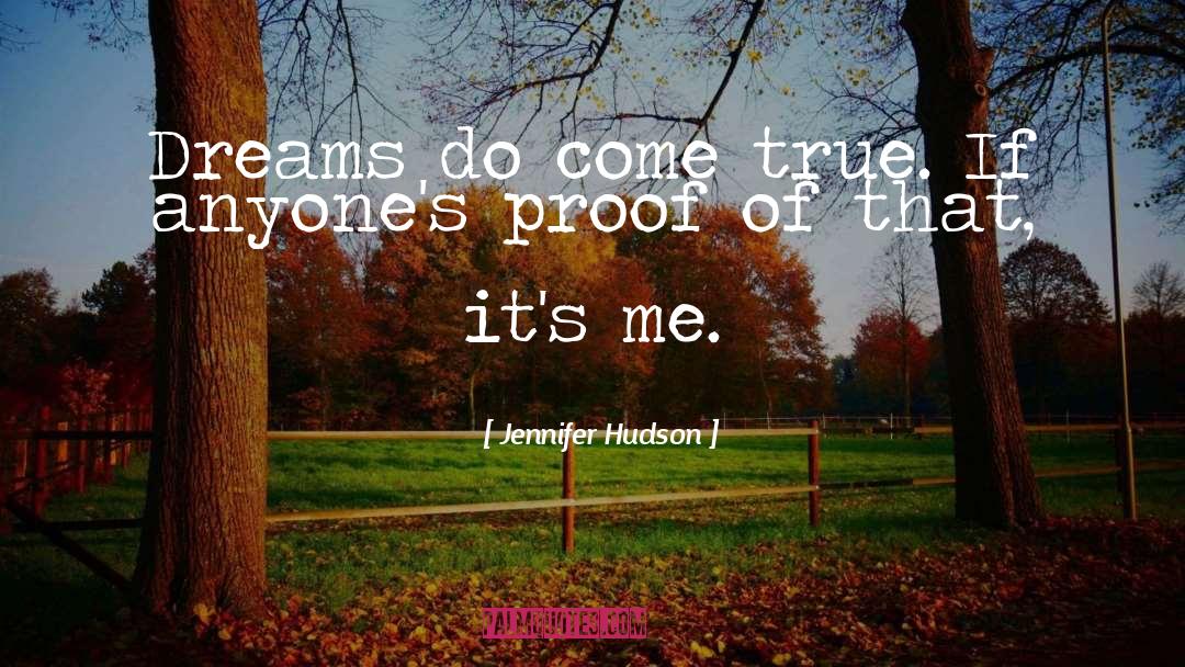 Dreams Do Come True quotes by Jennifer Hudson