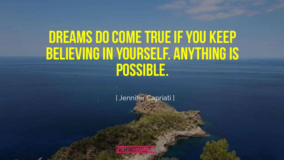 Dreams Do Come True quotes by Jennifer Capriati