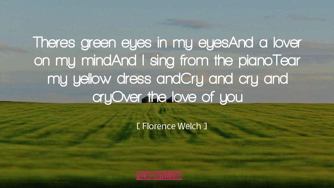 Dreams In The Eyes quotes by Florence Welch
