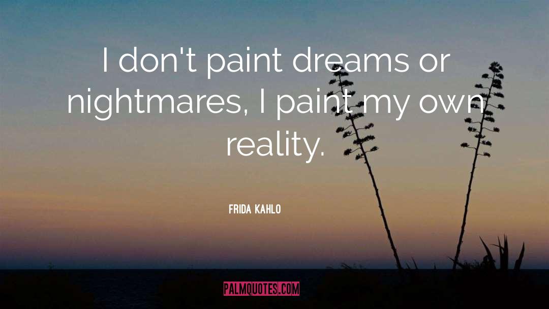 Dreams Inspirational quotes by Frida Kahlo