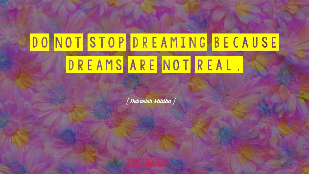 Dreams Inspirational quotes by Debasish Mridha