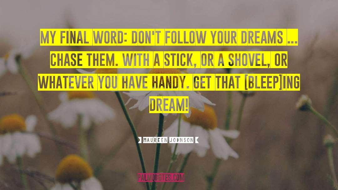 Dreams Inspirational quotes by Maureen Johnson