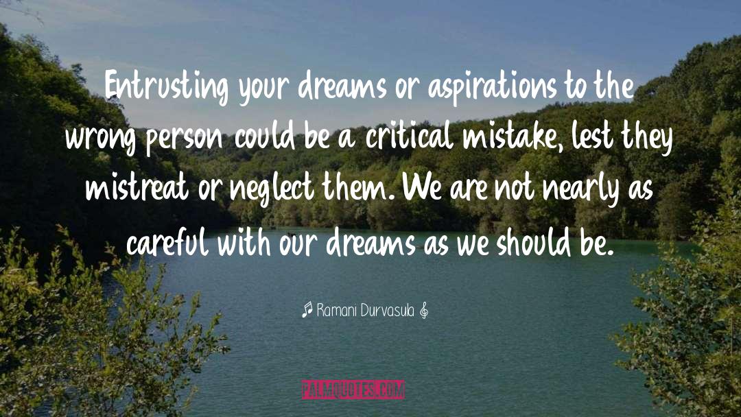 Dreams Inspirational quotes by Ramani Durvasula