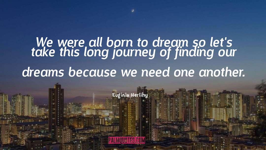 Dreams Inspirational quotes by Euginia Herlihy