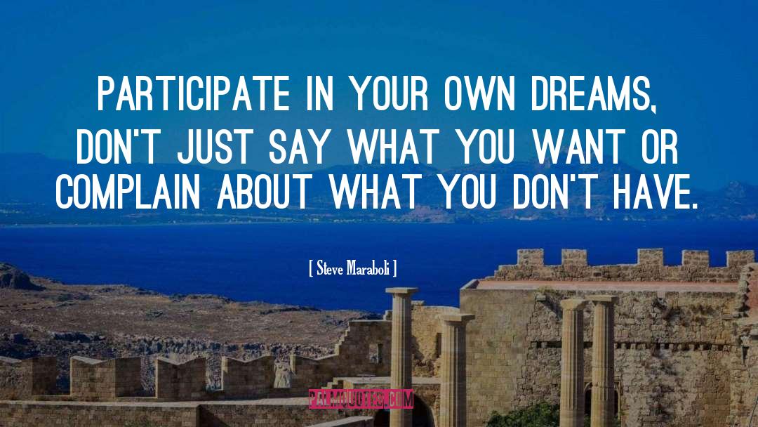 Dreams Inspirational quotes by Steve Maraboli