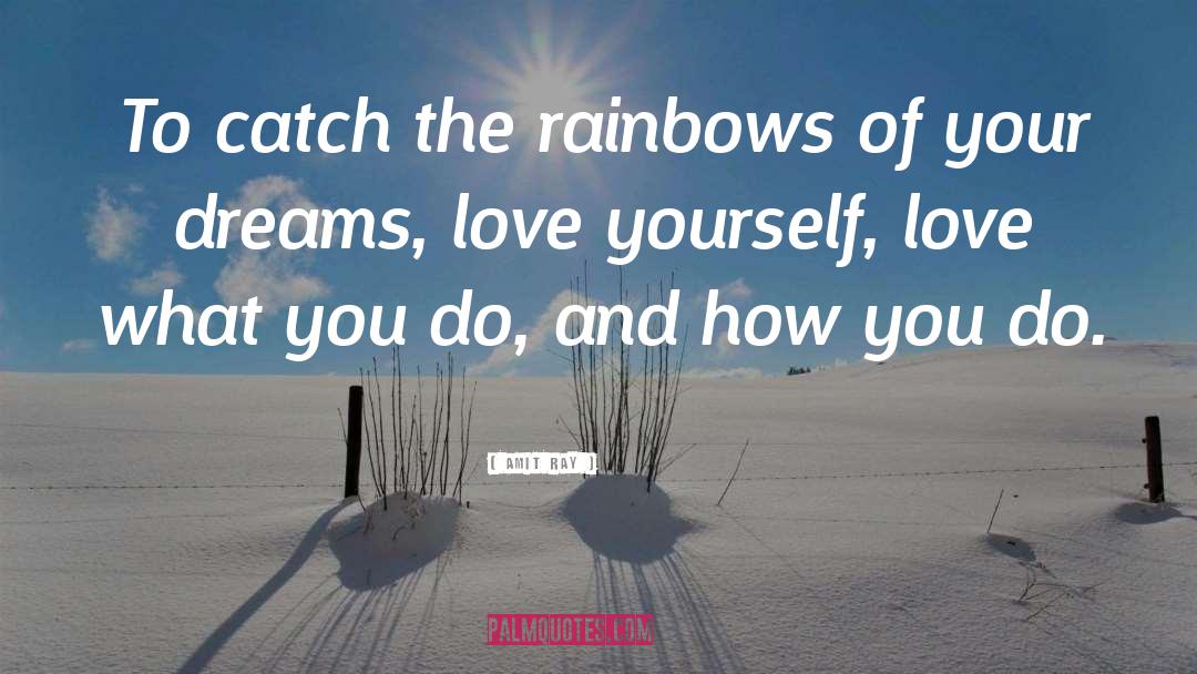 Dreams Love quotes by Amit Ray