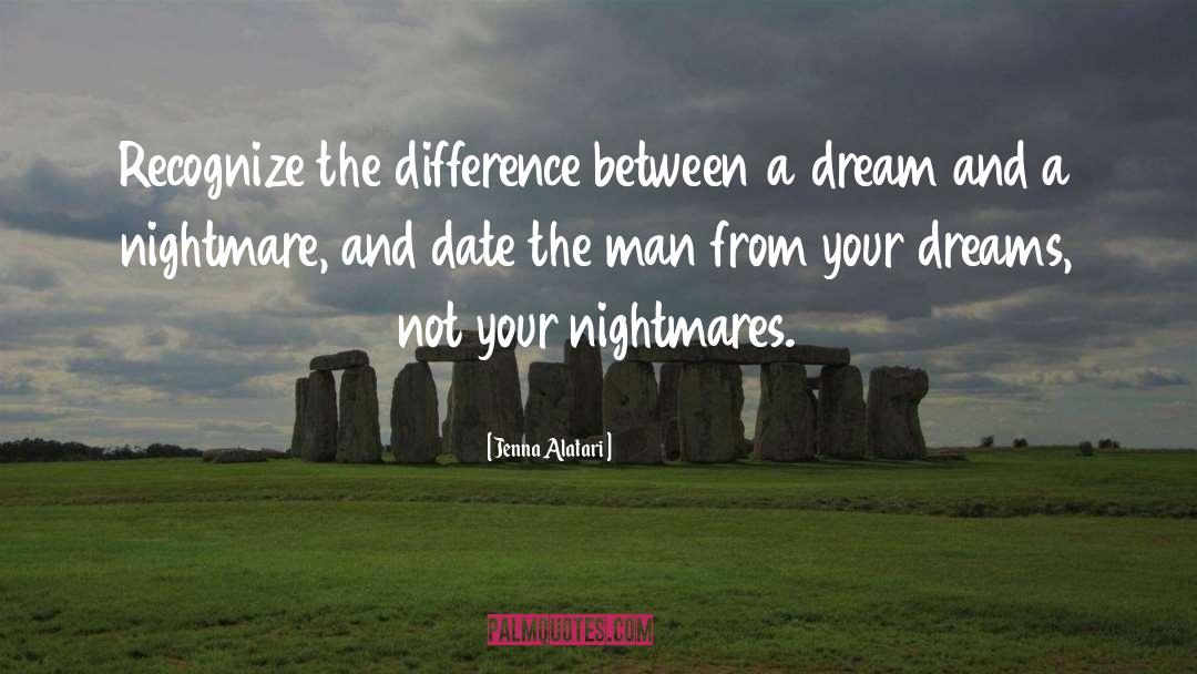 Dreams Love quotes by Jenna Alatari