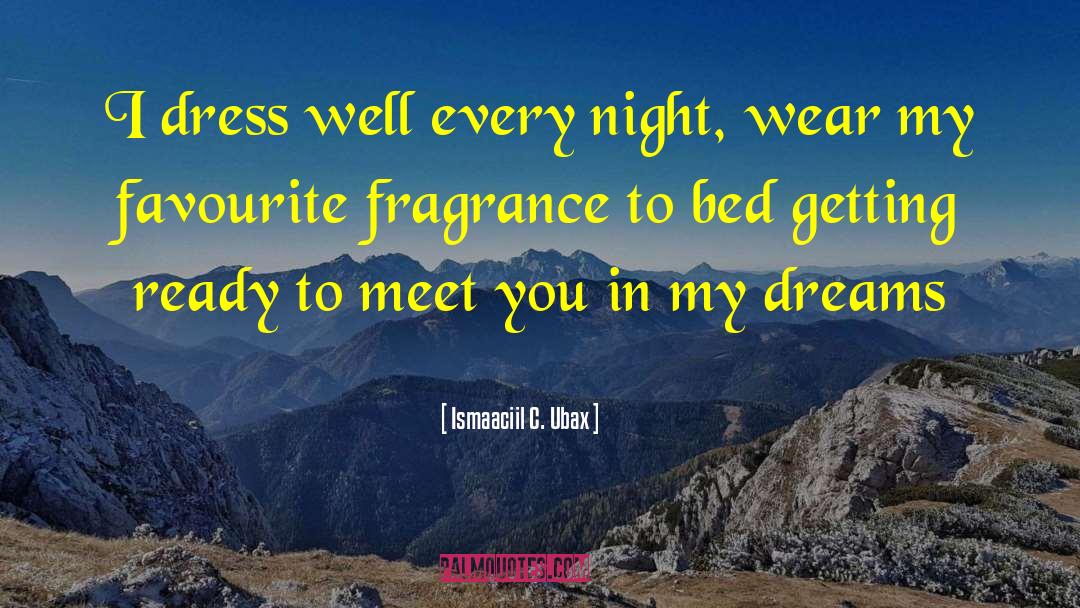 Dreams Love quotes by Ismaaciil C. Ubax
