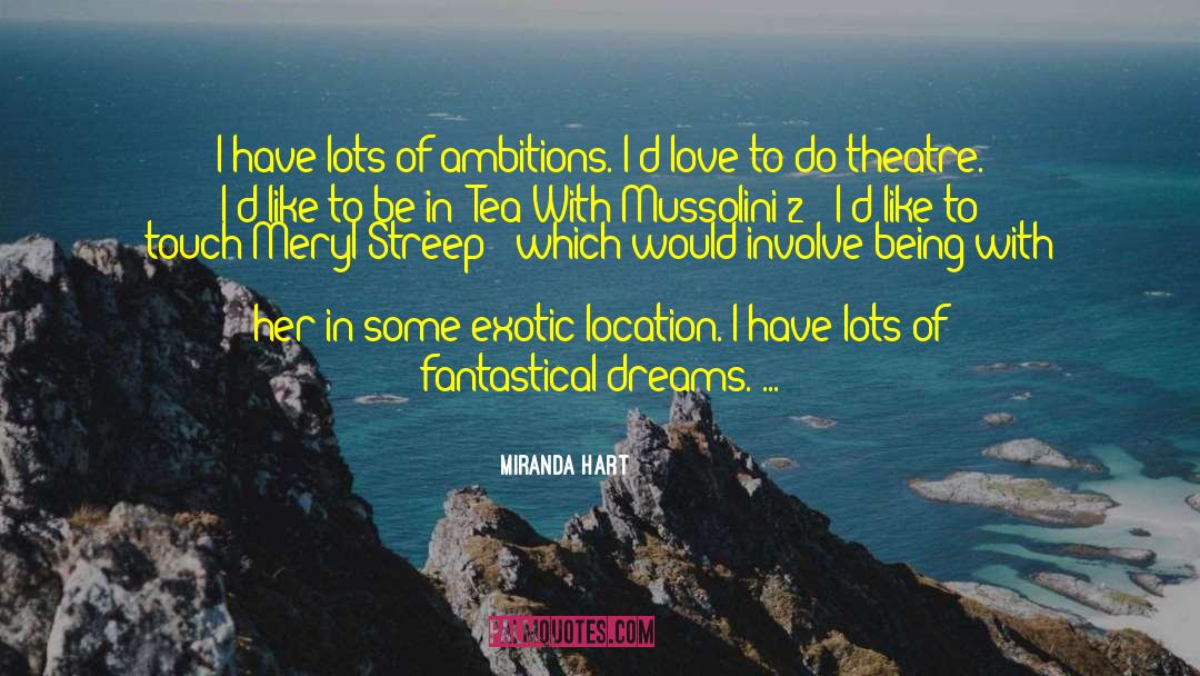 Dreams Love quotes by Miranda Hart