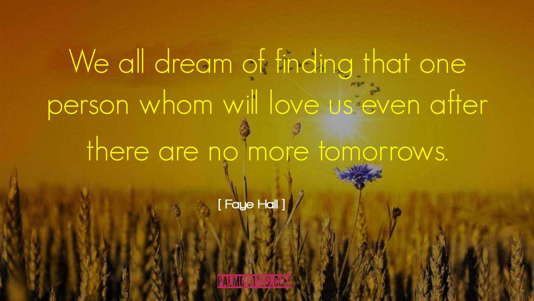 Dreams Love quotes by Faye Hall