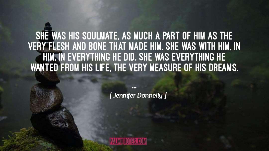 Dreams Love quotes by Jennifer Donnelly