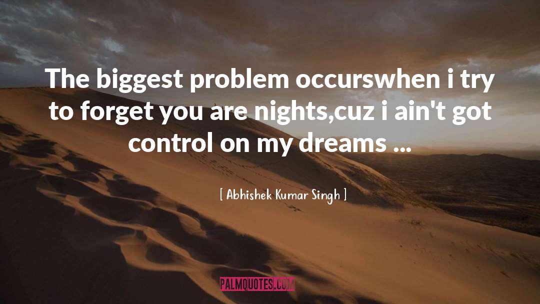 Dreams Love quotes by Abhishek Kumar Singh