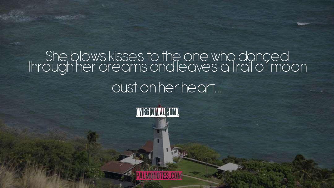 Dreams Love quotes by Virginia Alison