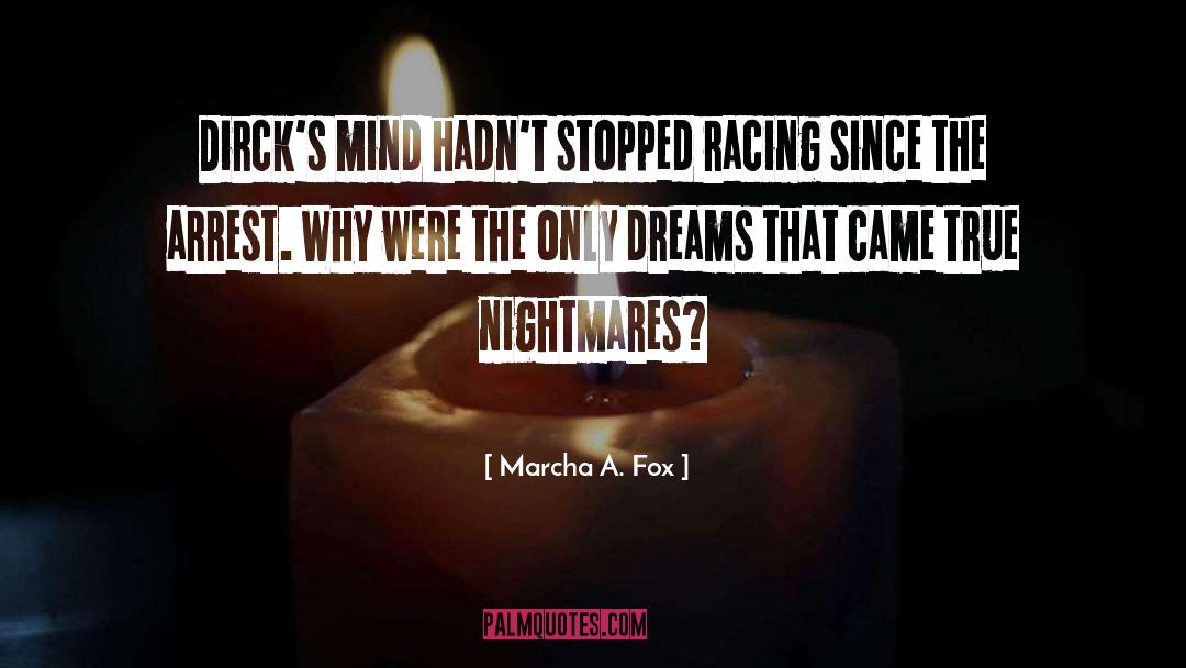 Dreams Nightmares quotes by Marcha A. Fox