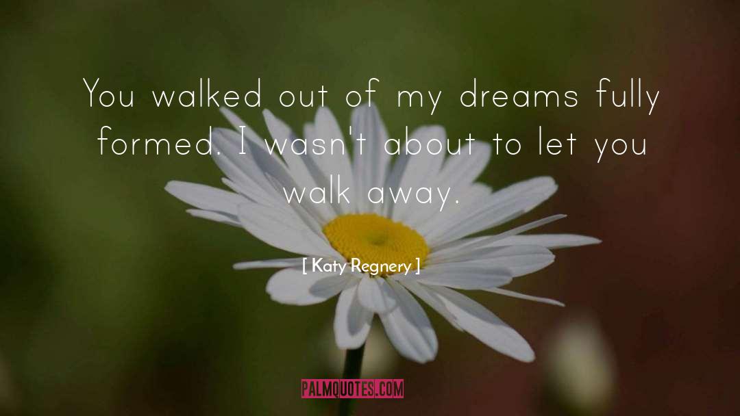 Dreams Of Darkness quotes by Katy Regnery